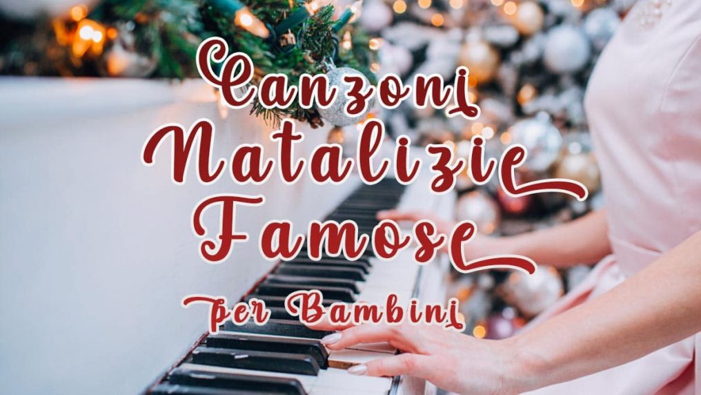 Canzoni natalizie famose per bambini: italiane e inglesi